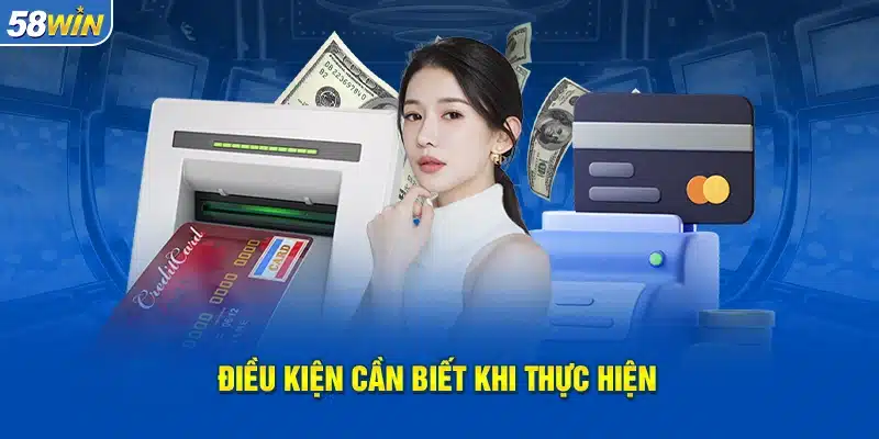 Hướng dẫn quy trình Rút Tiền 58win  
