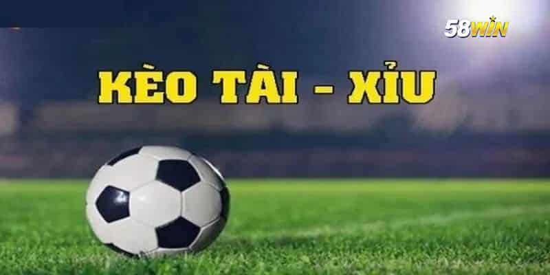 Tìm hiểu về kèo tài xỉu bóng đá phổ biến