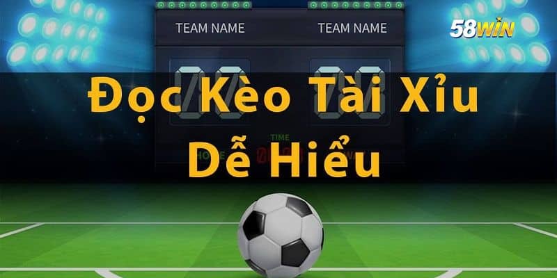 Cách đọc kèo tài xỉu bóng đá 
